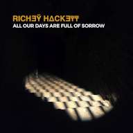 Richey Hackett – All Our Days Are Full Of Sorrow